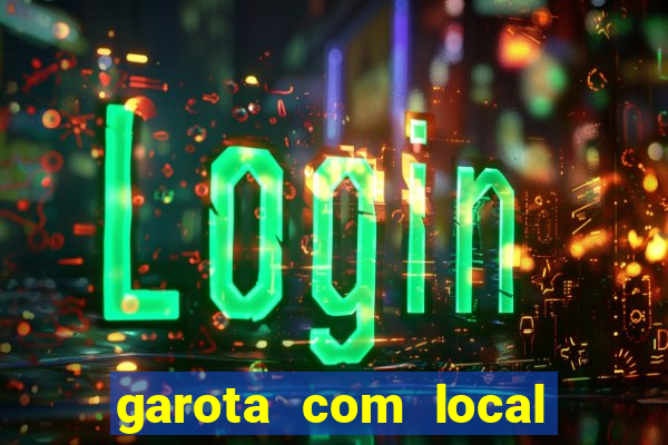 garota com local em joinville